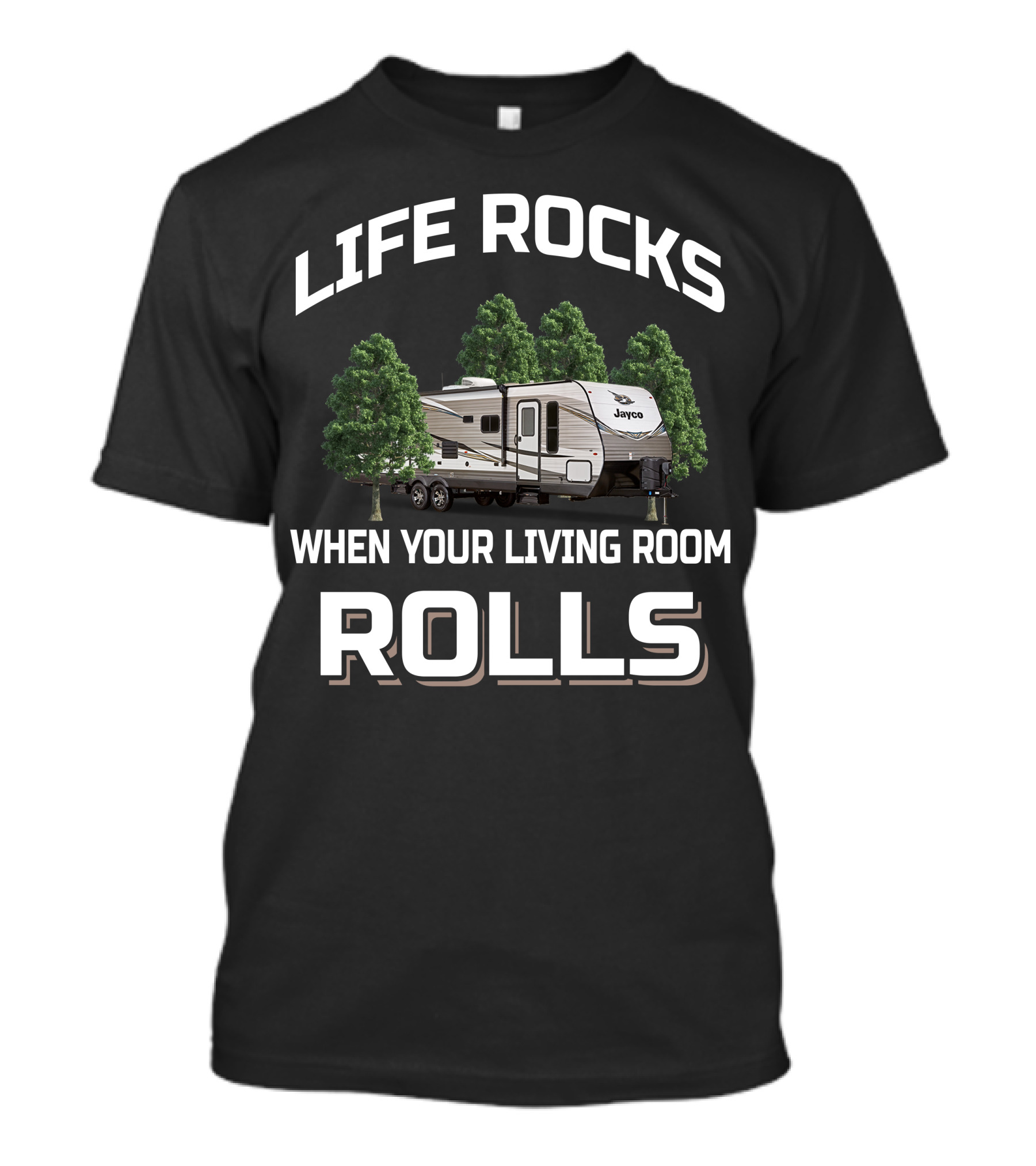 Life Rocks When Your Living Room Rolls Jayco 28BHS T-Shirt