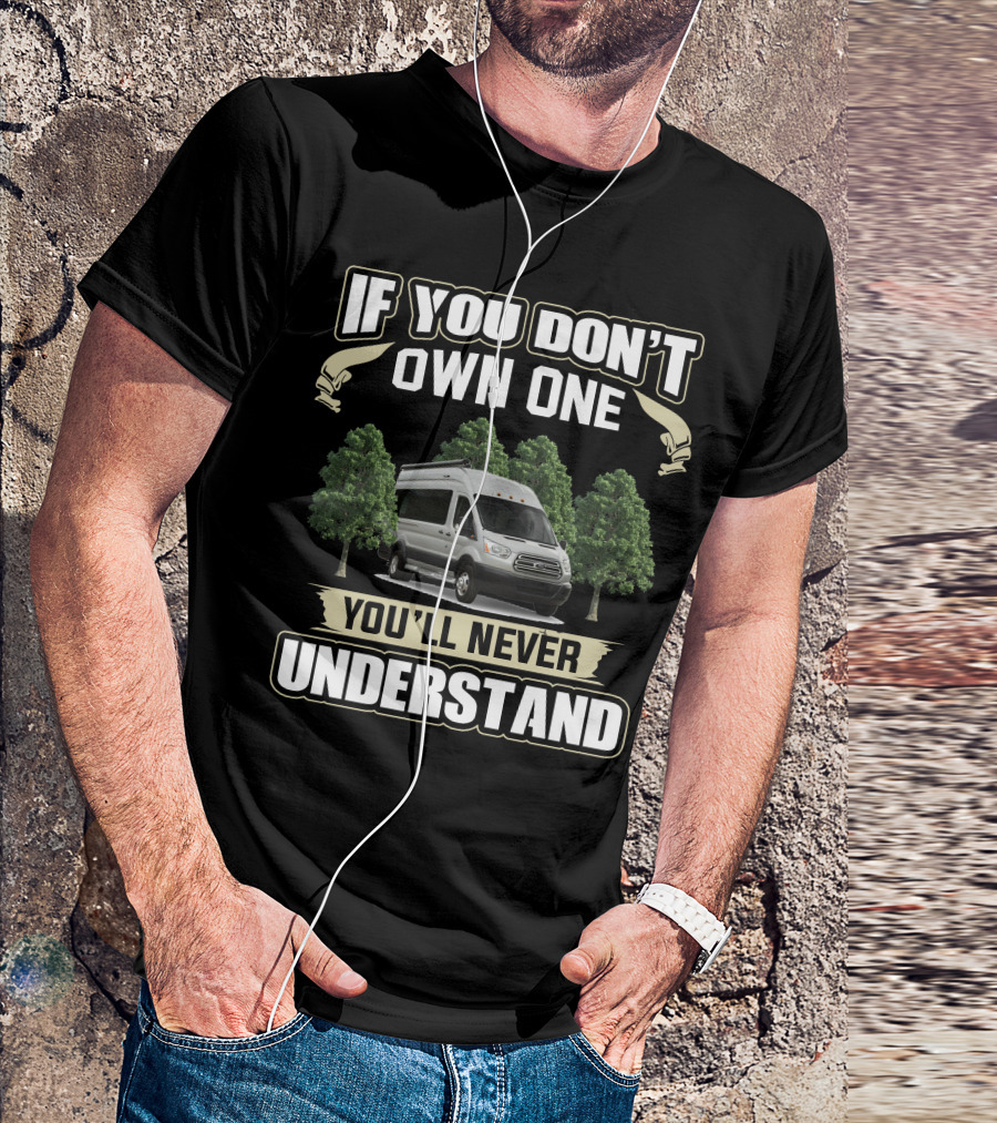 If You Don't Own One You'll Never Understand Pleasure Way Ontour T-Shirt