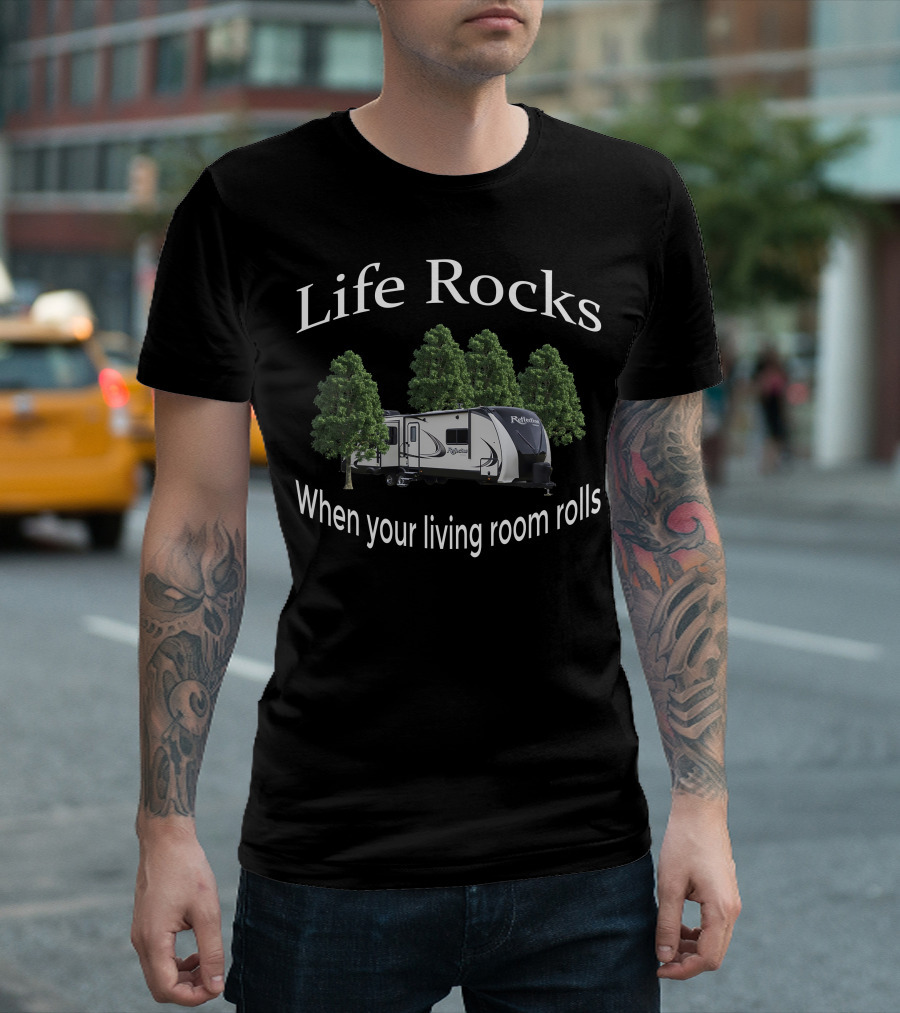 Life Rocks When Your Living Room Rolls Grand Design Reflection 312BHTS T-Shirt
