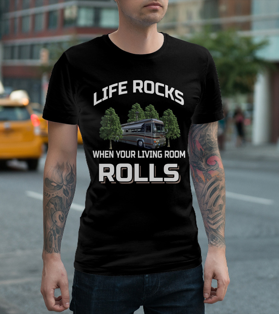 LIFE ROCKS WHEN YOUR LIVING ROOM ROLLS Blue Bird Wanderlodge T-Shirt