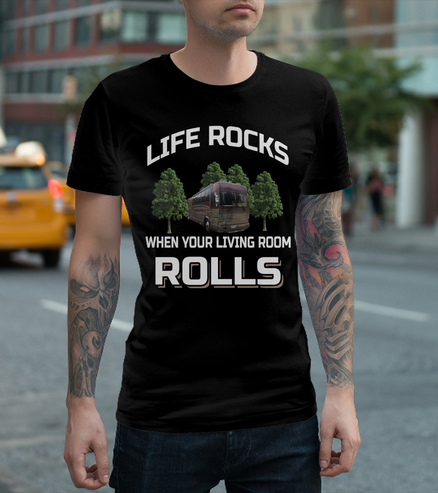 LIFE ROCKS WHEN YOUR LIVING ROOM ROLLS 1998 XL T-Shirt