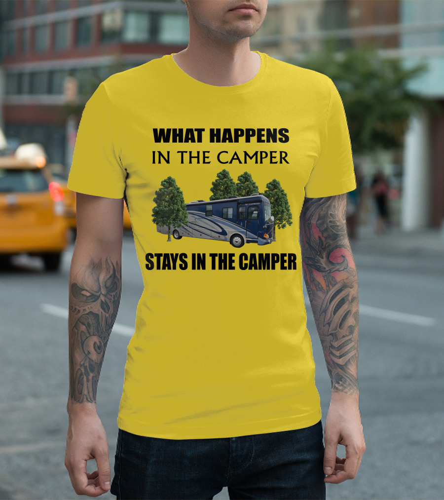 What Happens in the Camper Stays in the Camper 2007 Fleetwood Excursion T-Shirt