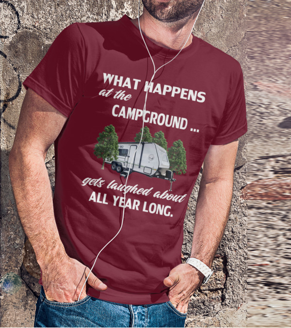 What Happens At The Campground NoBo 19.3 Gets Laughed About All Year Long T-Shirt