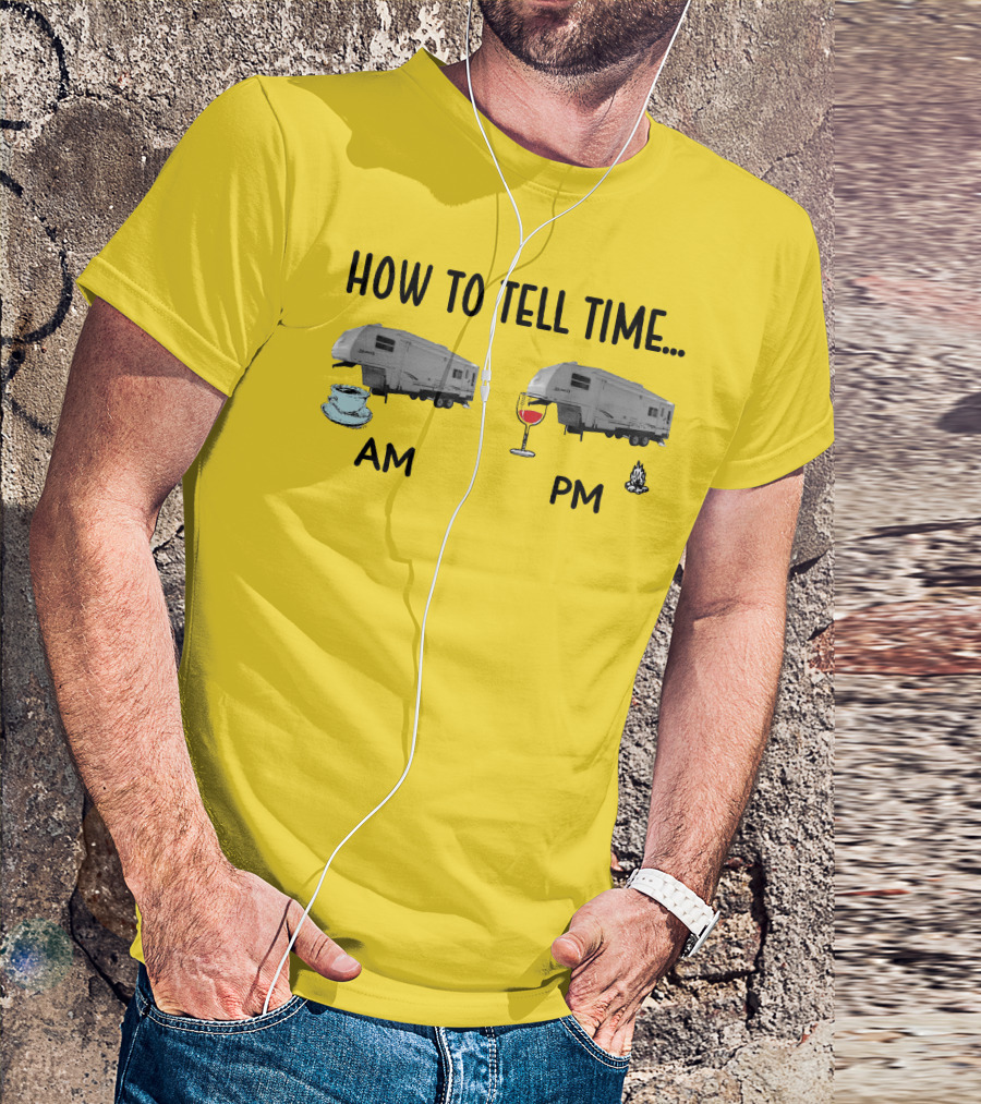 2000 Keystone Cougar How To Tell Time AM PM Coffee Wine Campfire T-Shirt