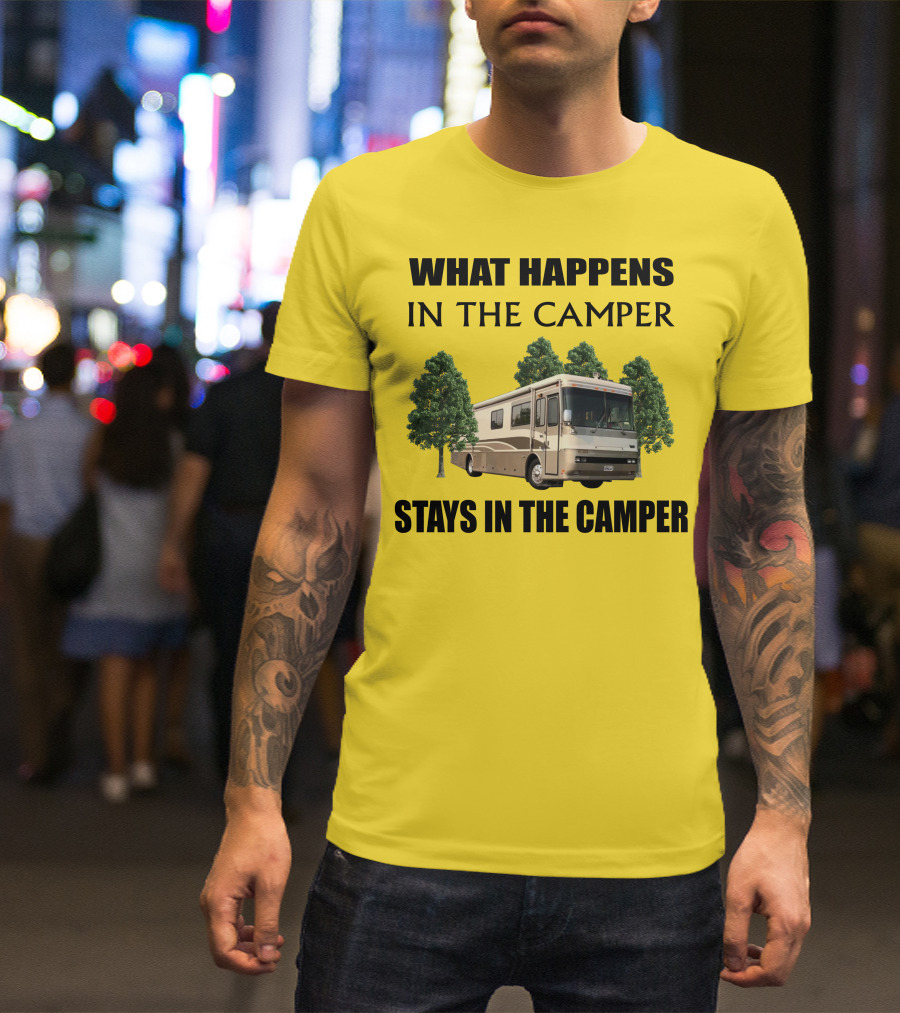 2000 Monaco Dynasty What Happens In The Camper Stays In The Camper T-Shirt