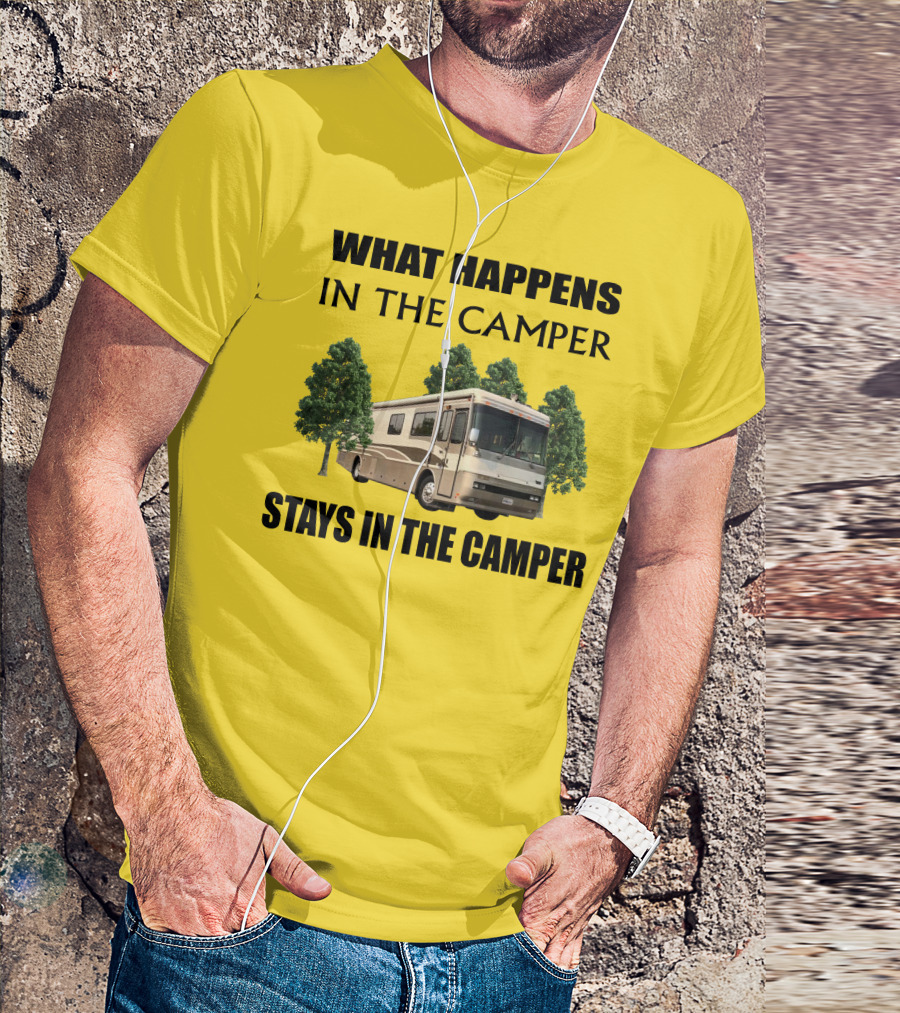 2000 Monaco Dynasty What Happens In The Camper Stays In The Camper T-Shirt