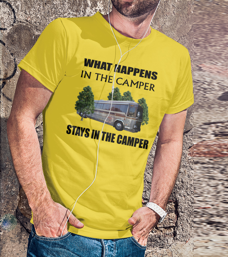 1995 Prevost Country Coach XL What Happens In The Camper Stays In The Camper T-Shirt