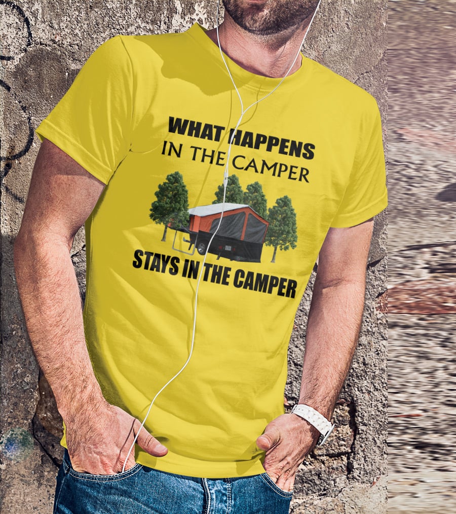 WHAT HAPPENS IN THE CAMPER STAYS IN THE CAMPER Aspen Camper T-Shirt