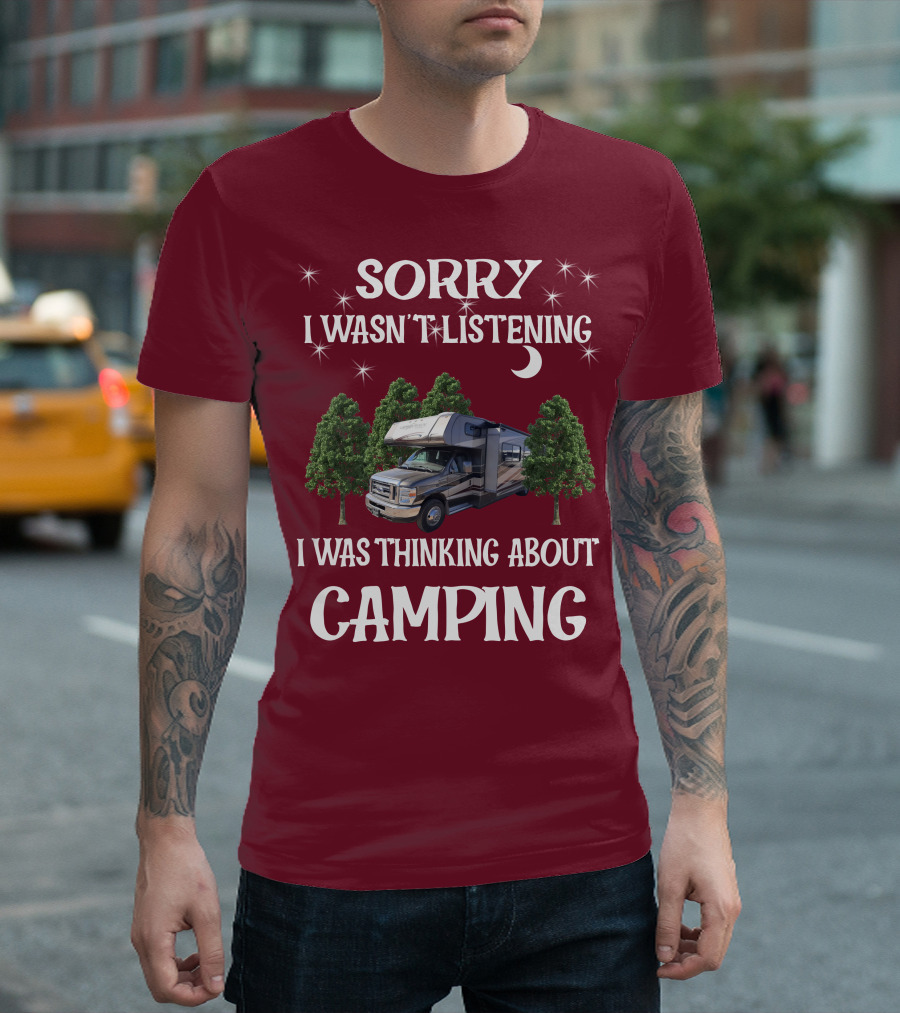 Sorry I Wasn't Listening I Was Thinking About Camping Coachmen Leprechaun 319DS T-Shirt