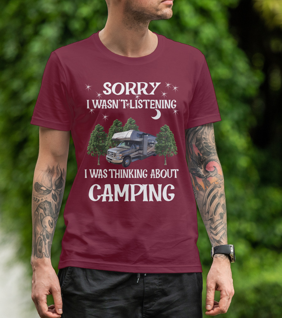 Sorry I Wasn't Listening I Was Thinking About Camping Coachmen Leprechaun 319DS T-Shirt
