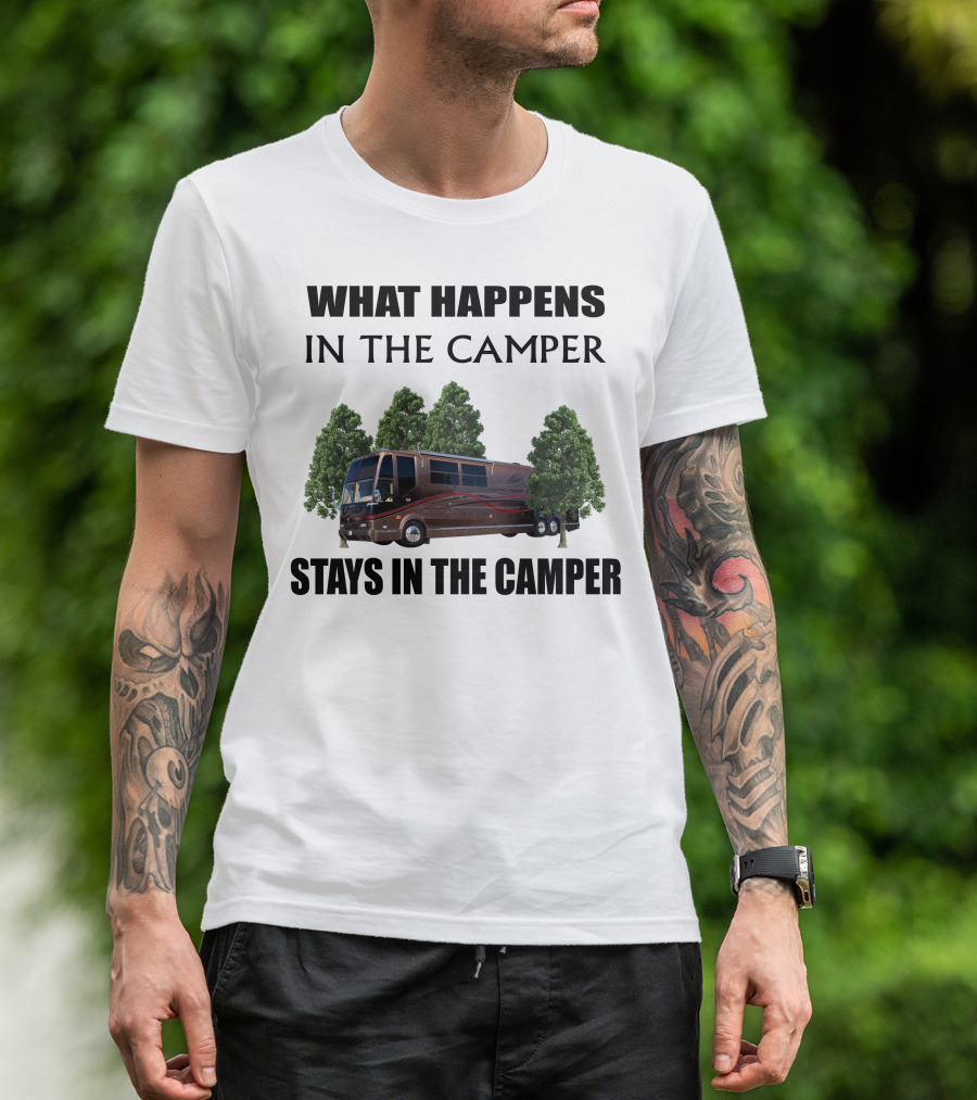 What Happens In The Camper Stays In The Camper 2001 Prevost Marathon H3 T-Shirt