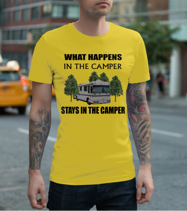 What Happens In The Camper Stays In The Camper Foretravel U2 T-Shirt