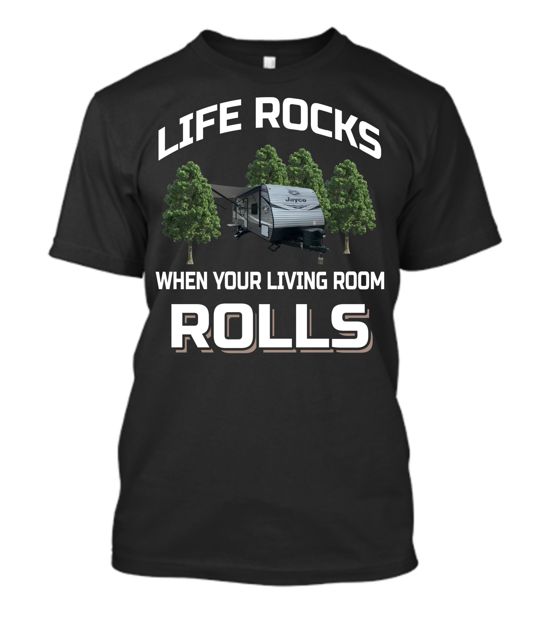 Life Rocks When Your Living Room Rolls Jayco Jay Flight RV T-Shirt