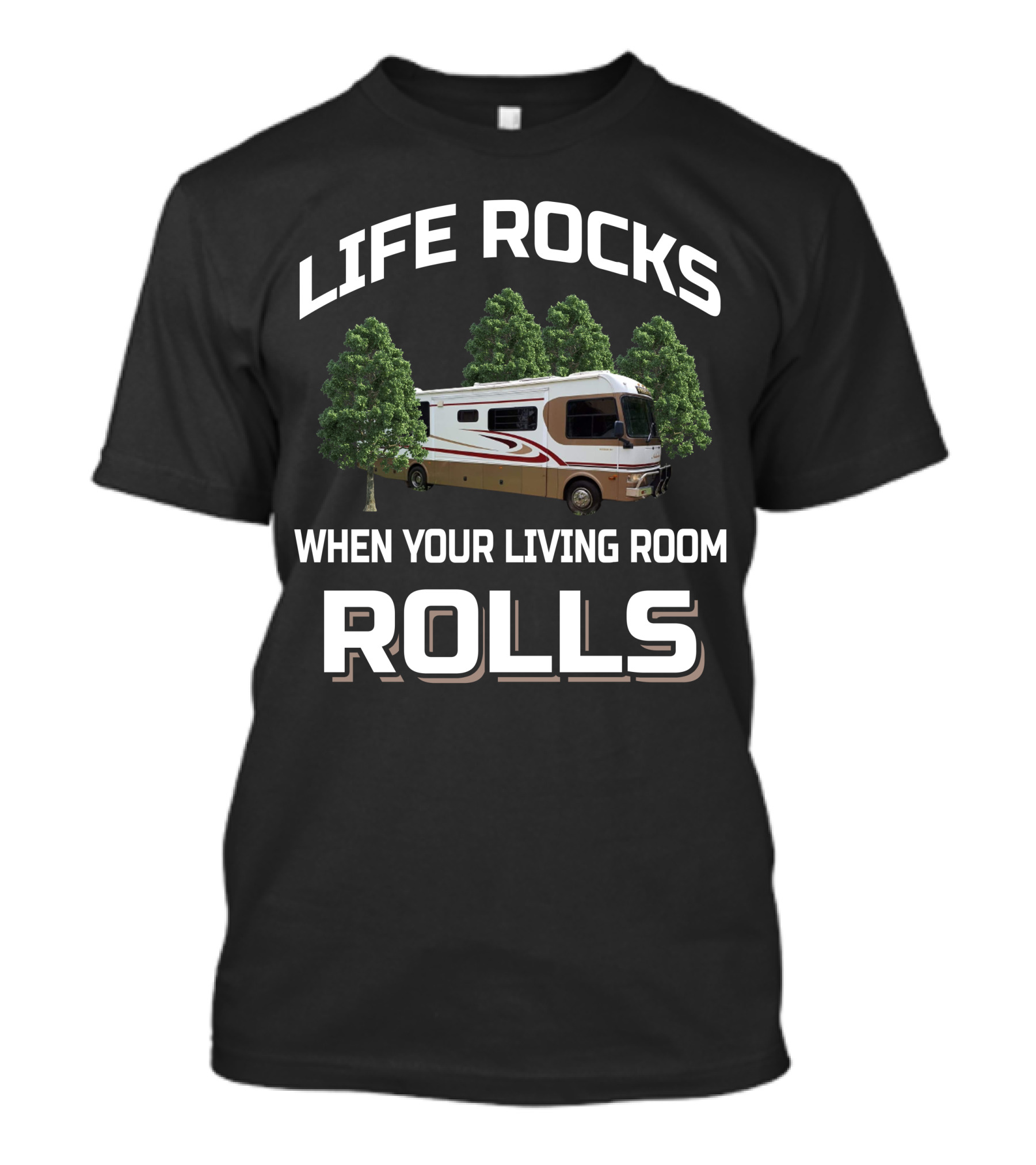 Life Rocks When Your Living Room Rolls Winnebago Nullarbor T-Shirt