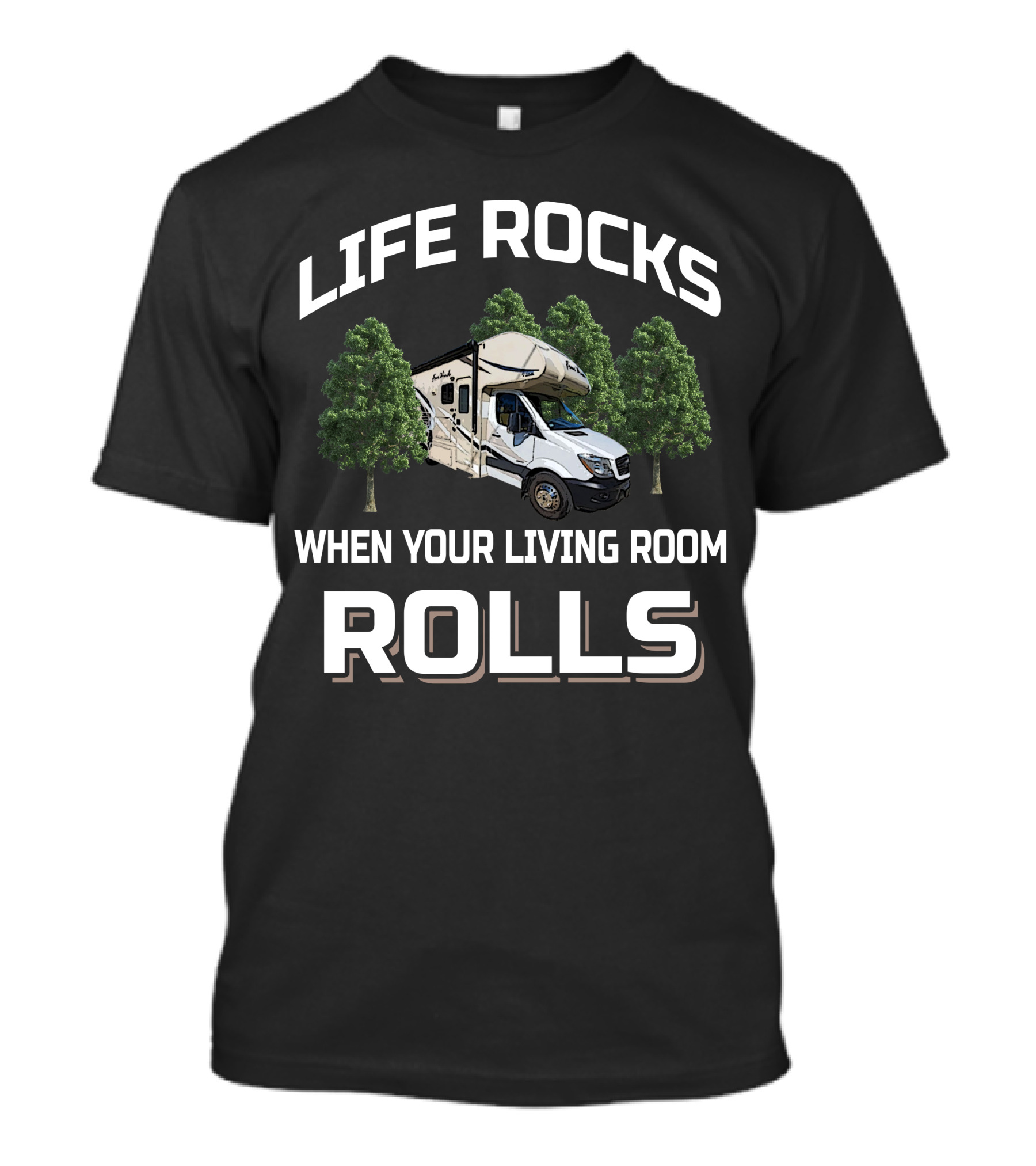 LIFE ROCKS WHEN YOUR LIVING ROOM ROLLS Thor Motor Coach Four Winds Sprinter 24FS T-Shirt