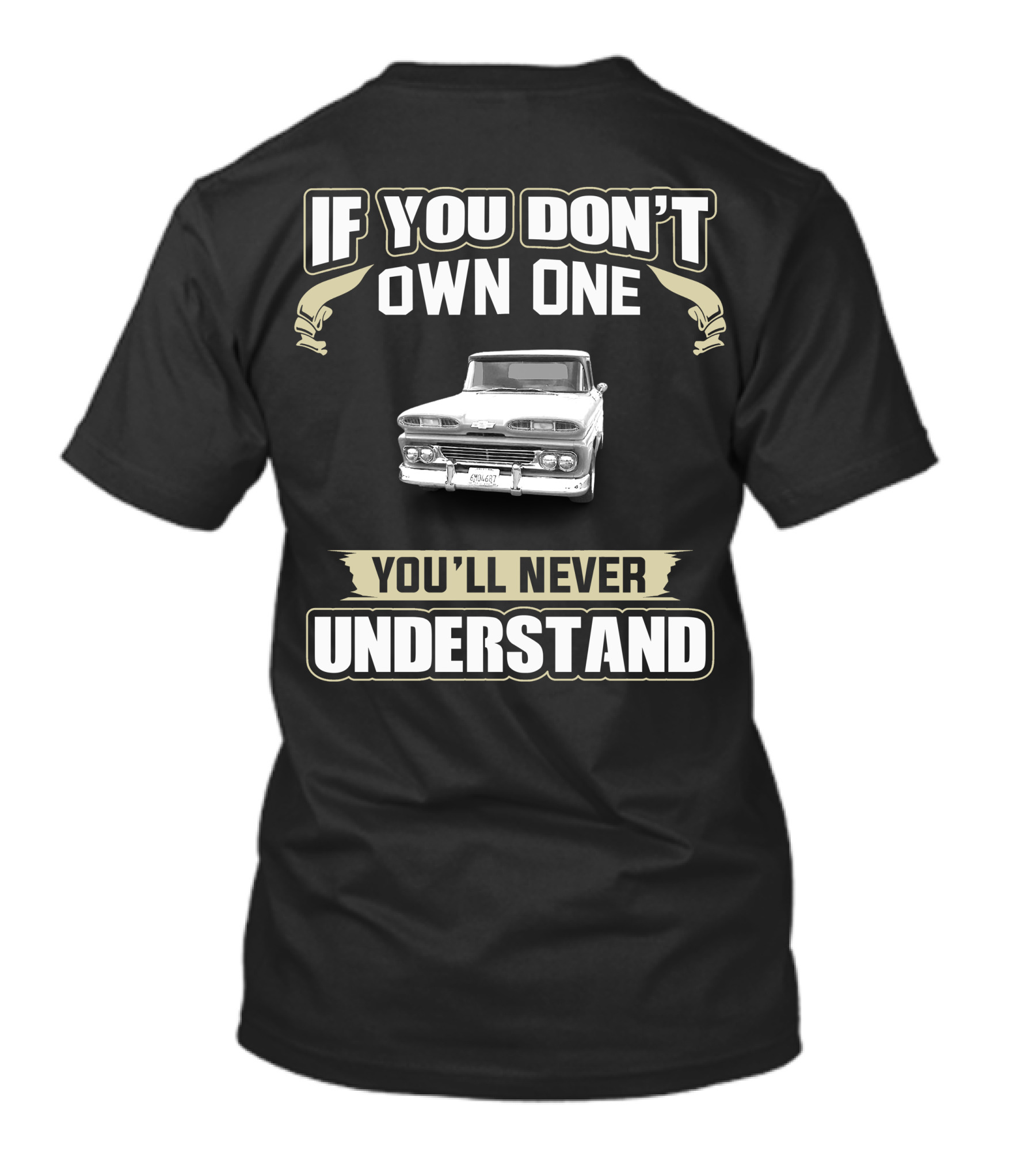 If You Don't Own One You'll Never Understand 1960 Apache T-Shirt