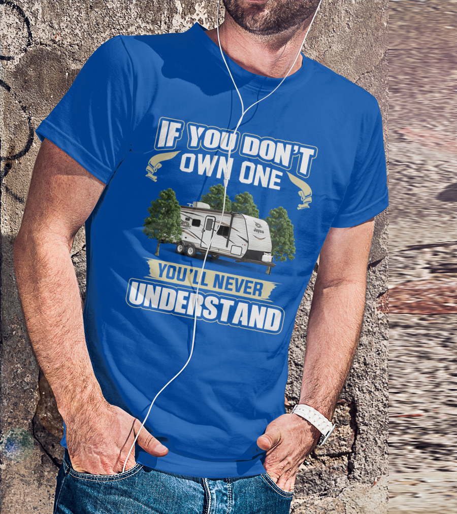 If You Don't Own One You'll Never Understand Jay Flight SLX 8 264BH T-Shirt