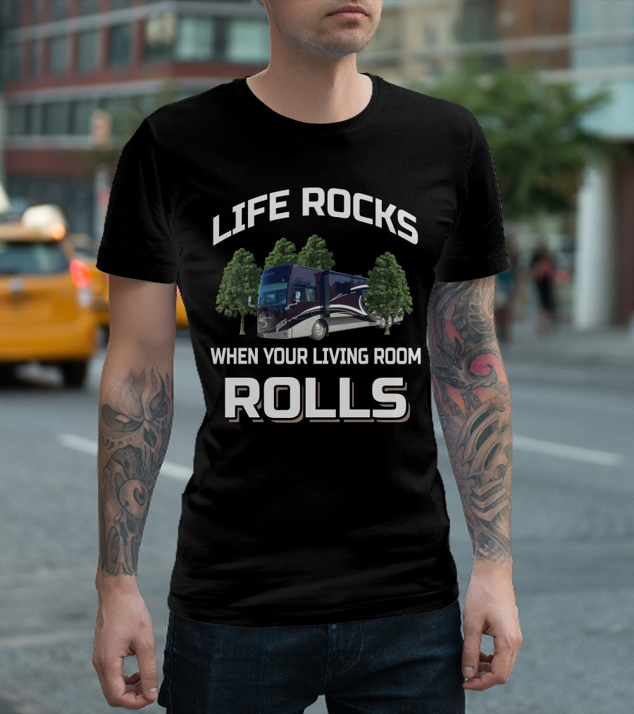 LIFE ROCKS WHEN YOUR LIVING ROOM ROLLS Thor Venetian 42T RV T-Shirt