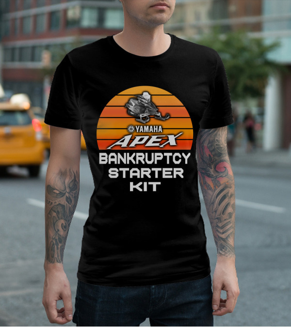 Yamaha Apex Snowmobiles Bankruptcy Starter Kit T-Shirt