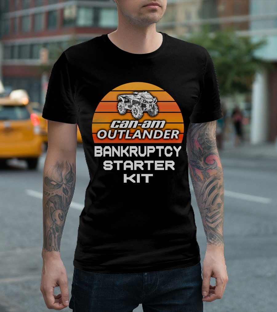 Can-Am Outlander Bankruptcy Starter Kit T-Shirt