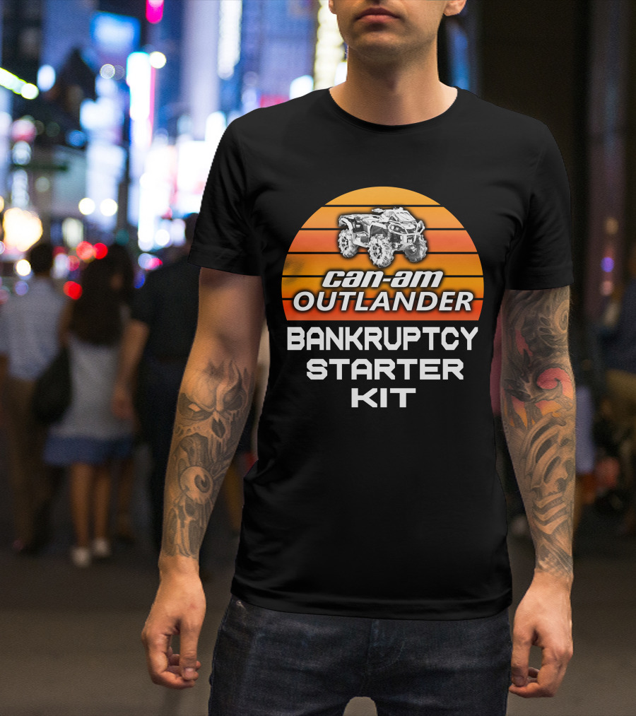 Can-Am Outlander Bankruptcy Starter Kit T-Shirt