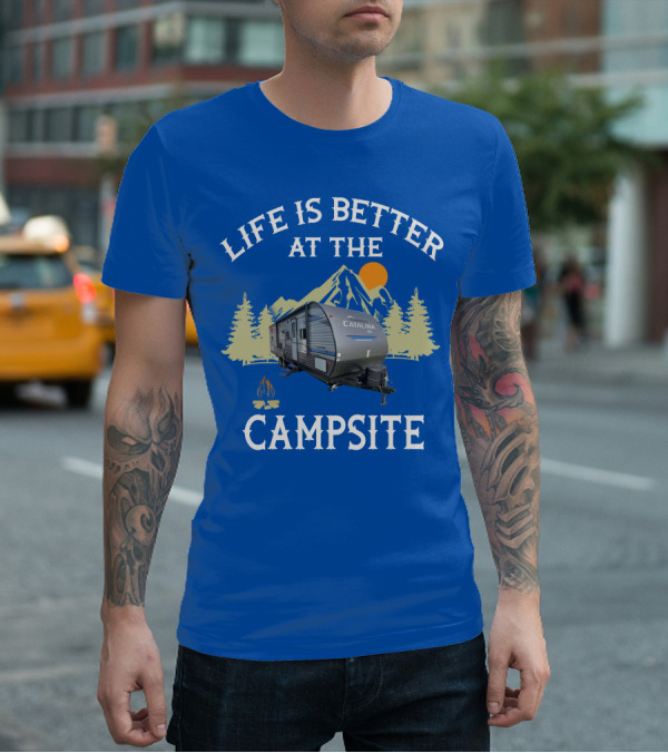 Life Is Better At The Campsite Catalina Camper Outdoor Adventure T-Shirt