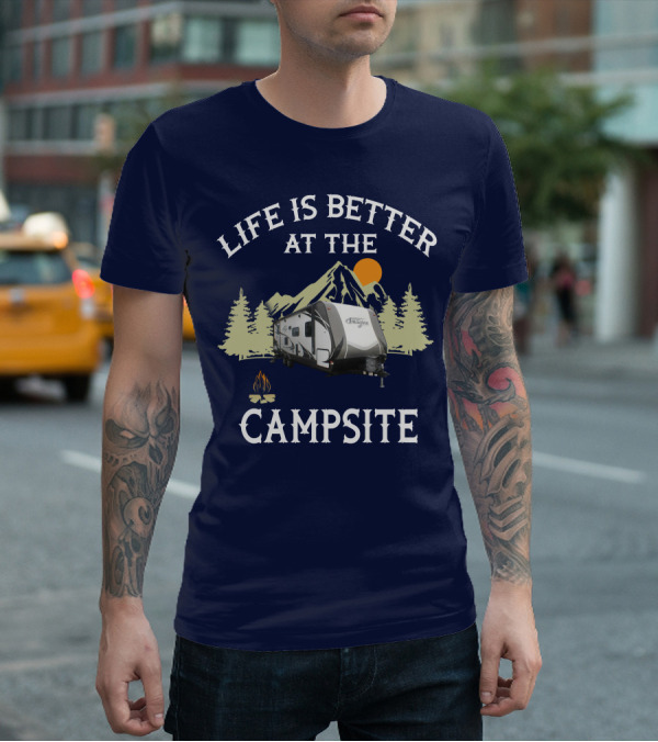 Life Is Better At The Campsite Grand Design Travel Trailers T-Shirt