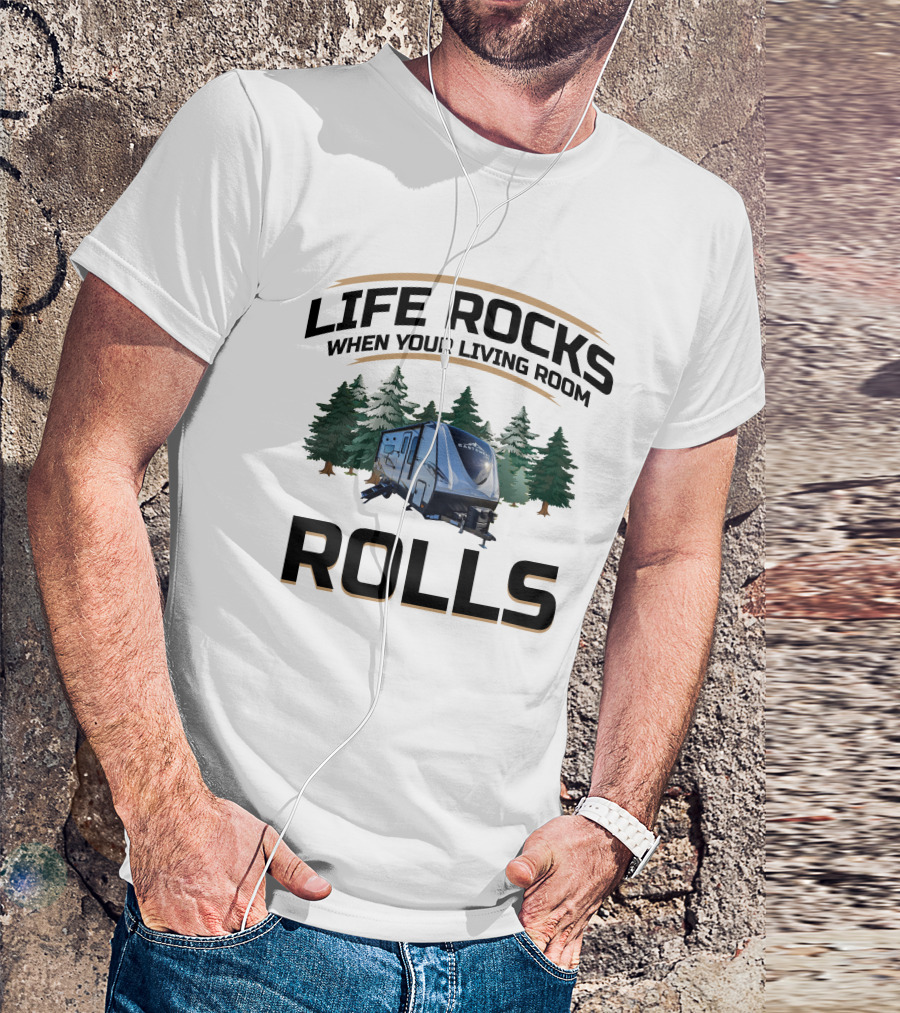 LIFE ROCKS WHEN YOUR LIVING ROOM ROLLS East To West Alta T-Shirt