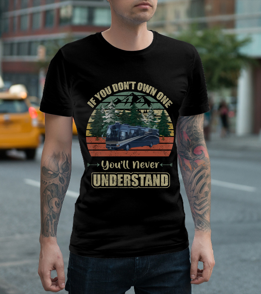 If You Don't Own One You'll Never Understand Fleetwood Discovery T-Shirt