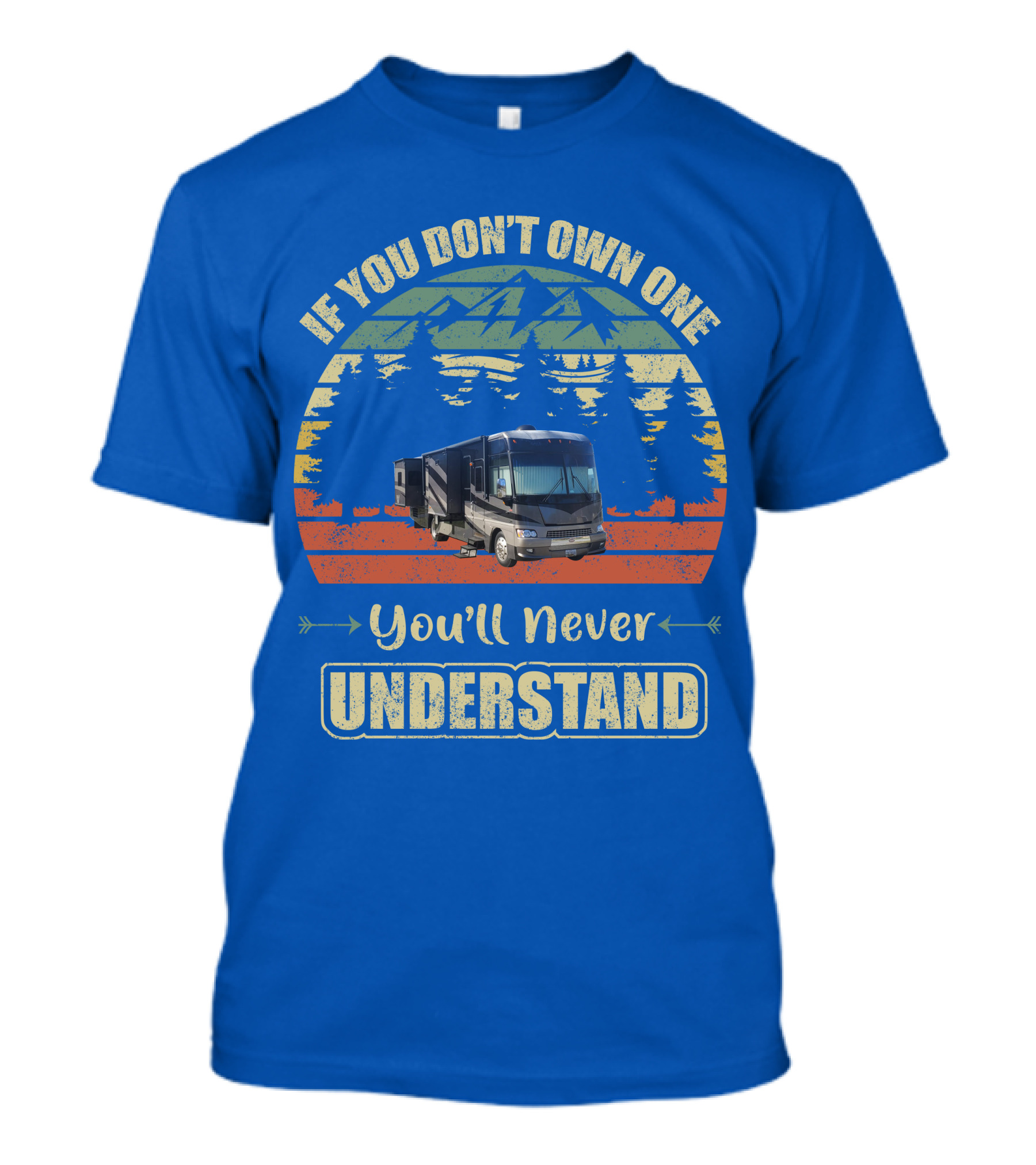 If You Don’t Own One You’ll Never Understand Winnebago Motorhome T-Shirt