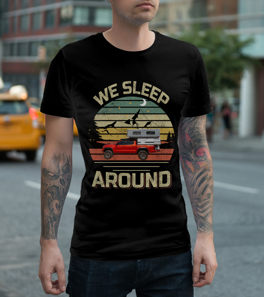 We Sleep Around Four Wheel Campers Retro Landscape Adventure Truck Camping T-Shirt