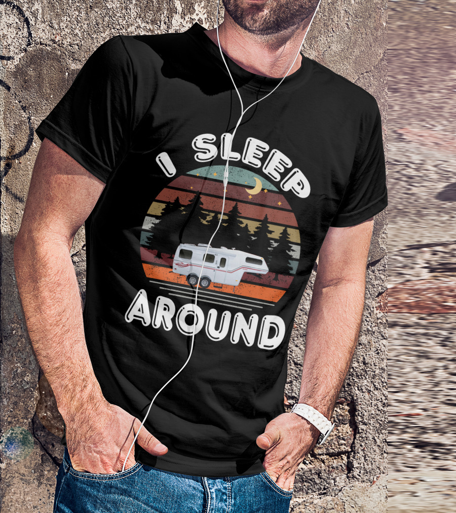 I Sleep Around Fiberglass Travel Trailer Vintage Forest Scene T-Shirt