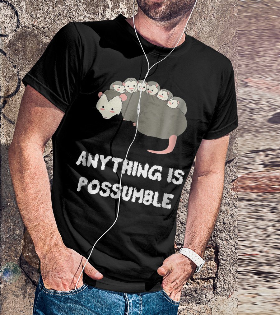 Anything Is Possumble Cute Cartoon Possum Pun With Family T-Shirt