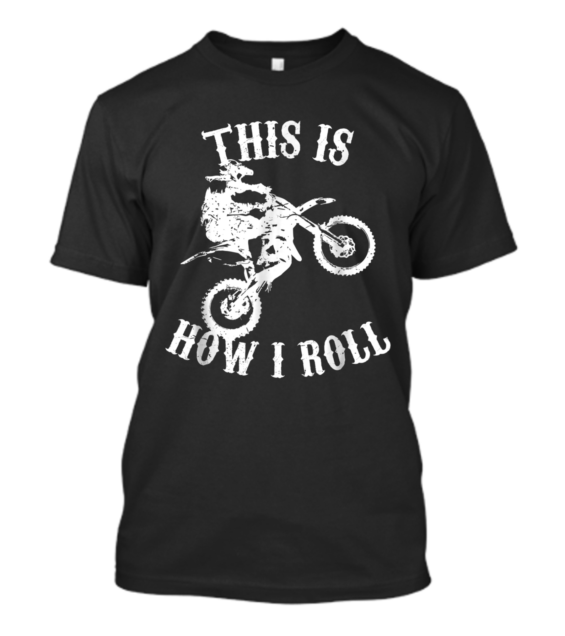 This Is How I Roll Funny Dirt Bike Motocross Rider Jump T-Shirt