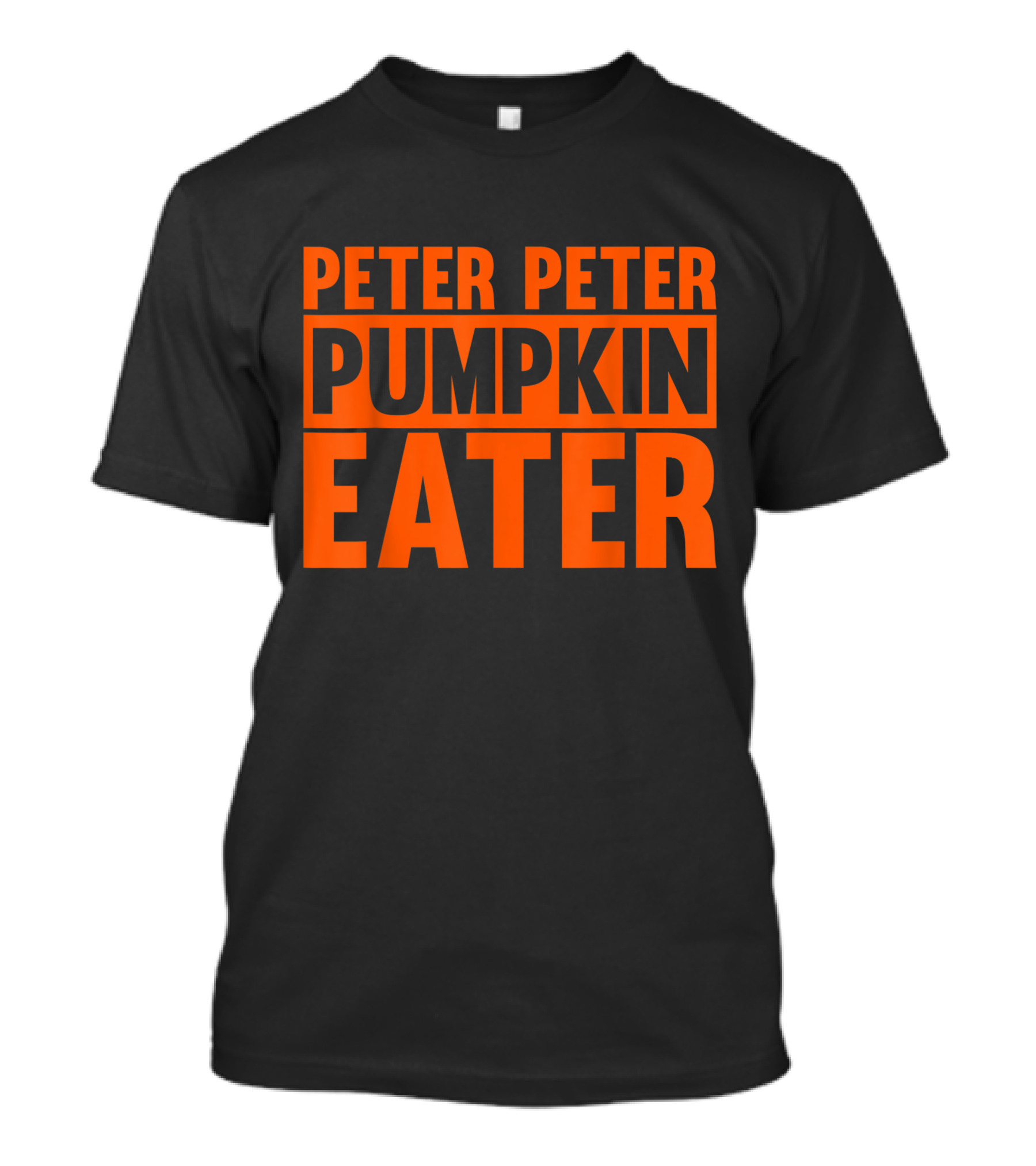 Peter Peter Pumpkin Eater Bold Orange Text Block T-Shirt