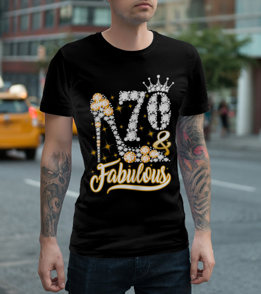 70 And Fabulous Diamond Crown High Heel Birthday T-Shirt