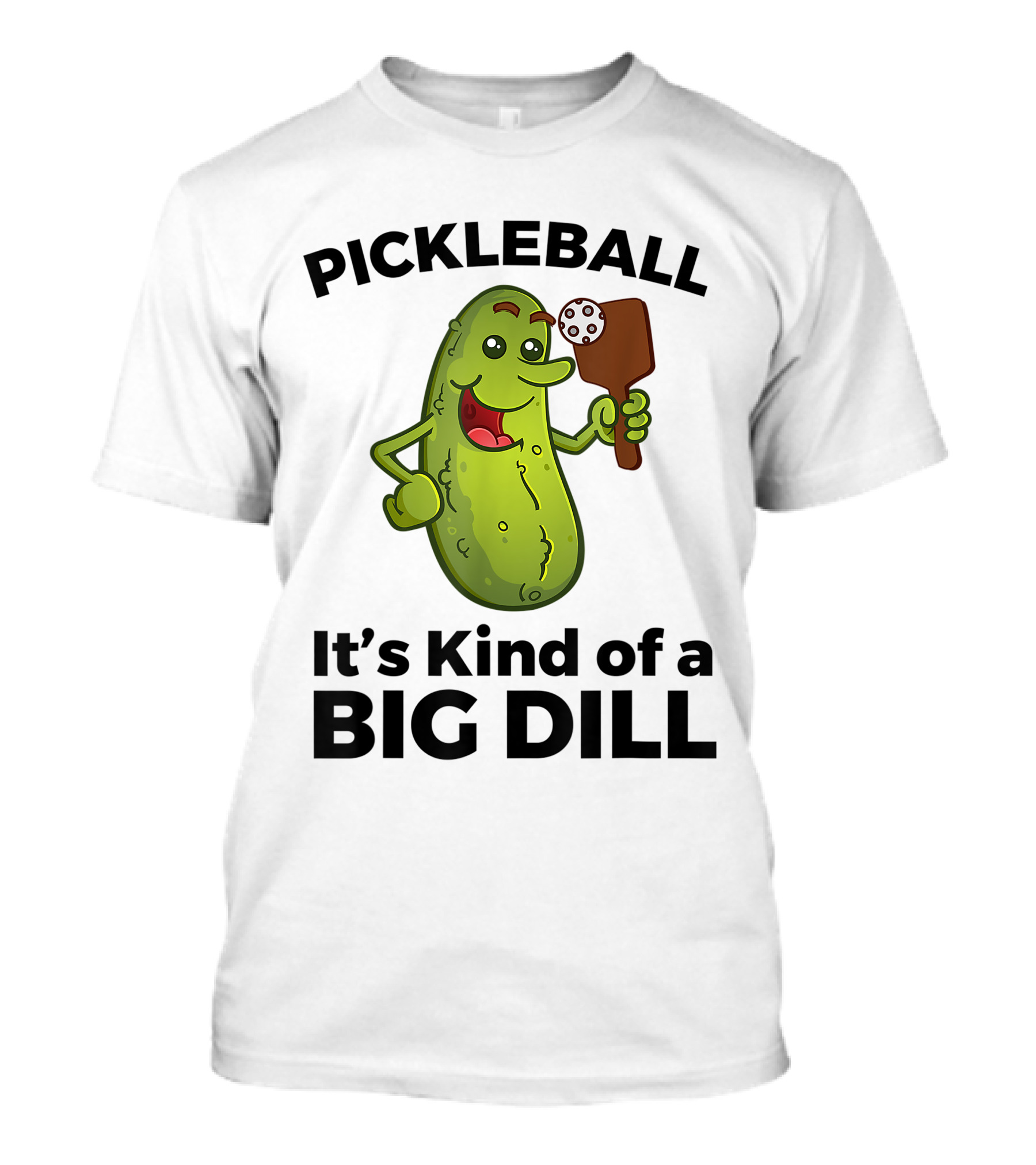 Pickleball It's Kind Of A Big Dill Cartoon Pickle With Paddle T-Shirt