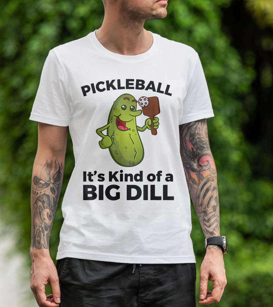 Pickleball It's Kind Of A Big Dill Cartoon Pickle With Paddle T-Shirt