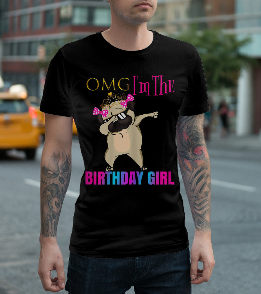 OMG I'm The Birthday Girl Cute Dabbing Pug Party T-Shirt