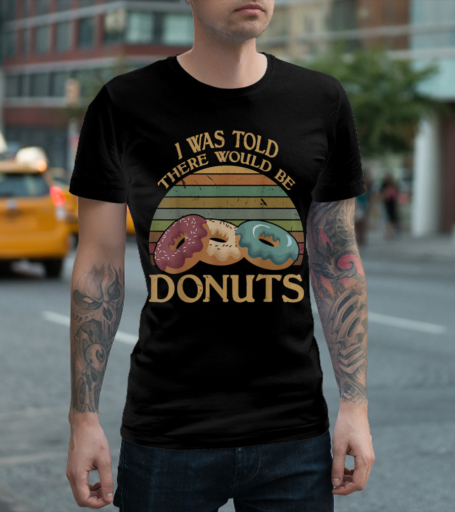 Vintage I Was Told There Would Be Donuts Retro Stripes Three Donuts T-Shirt