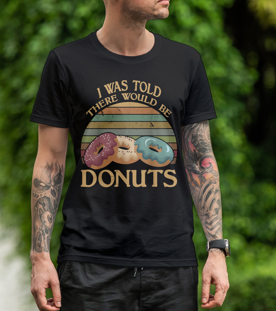 Vintage I Was Told There Would Be Donuts Retro Stripes Three Donuts T-Shirt
