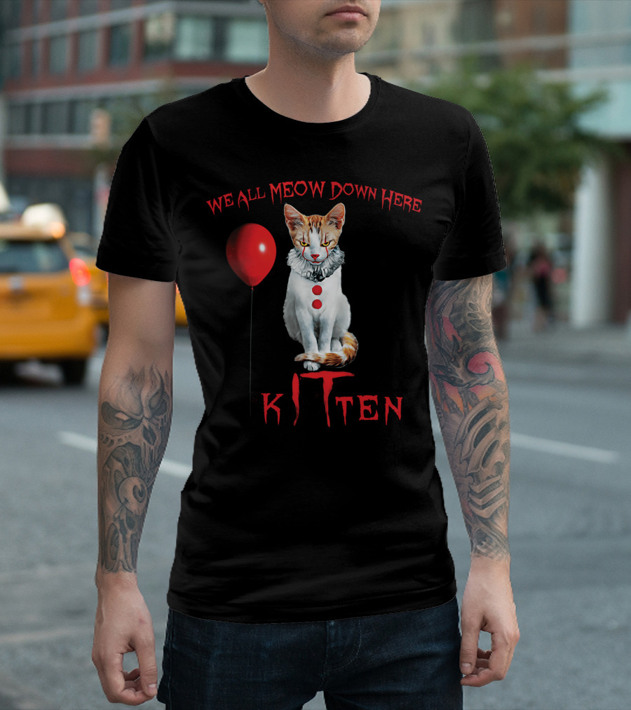 We All Meow Down Here Kitten Clown Cat Red Balloon T-Shirt