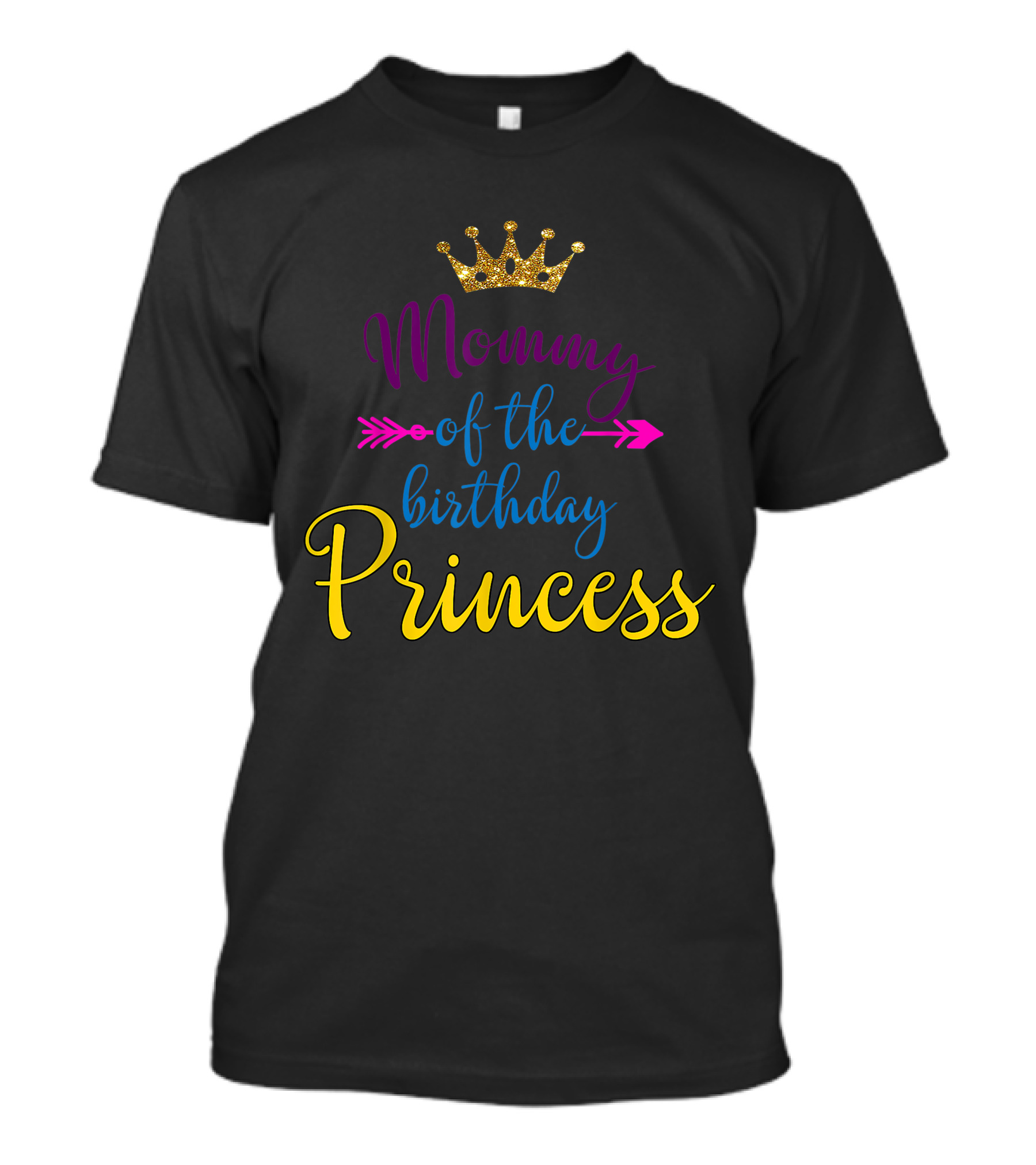 Mommy Of The Birthday Princess With Gold Crown And Pink Arrow T-Shirt