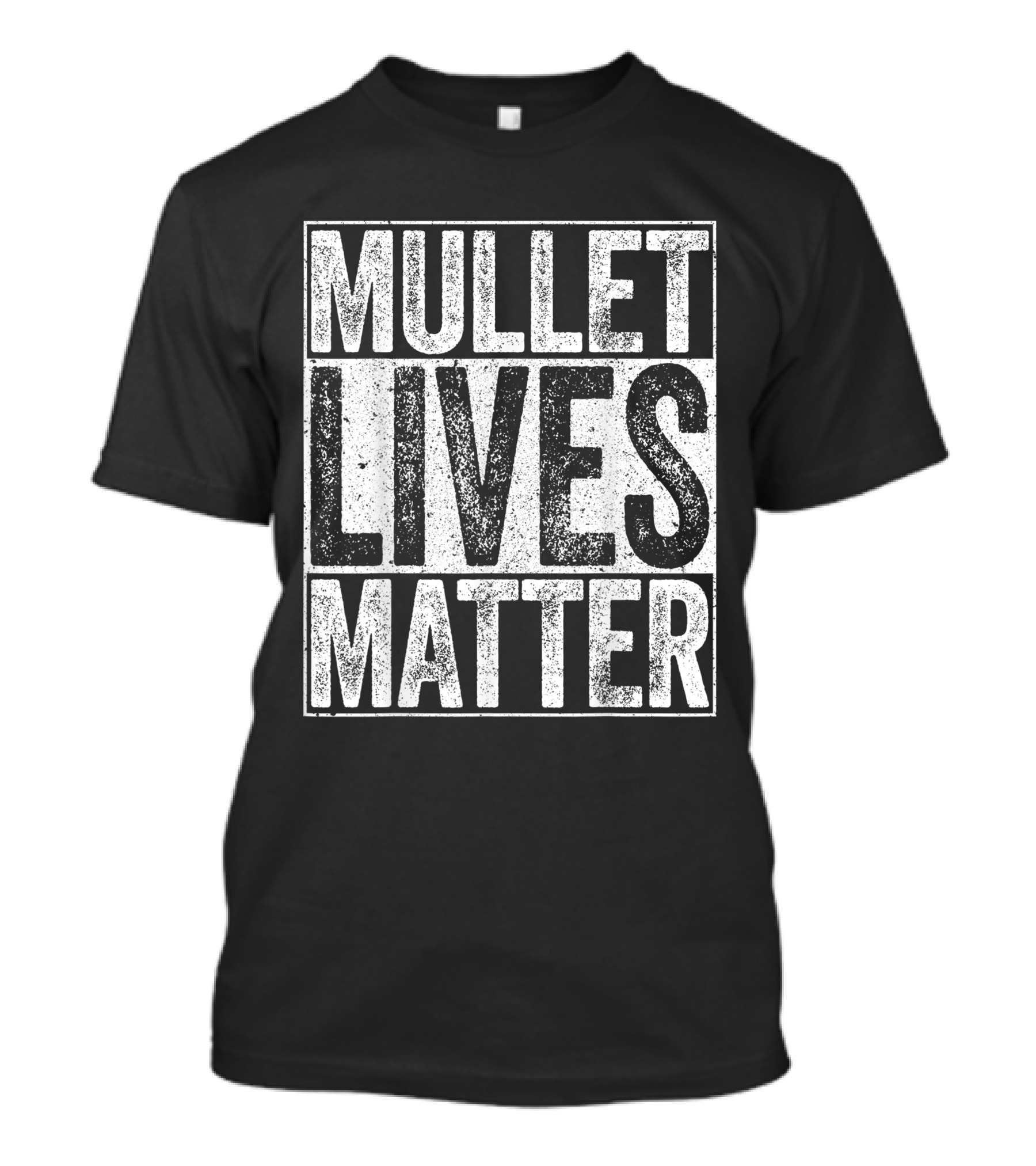 Mullet Lives Matter Funny Redneck T-Shirt