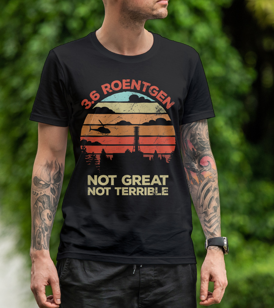 36 Roentgen Chernobyl Not Great Not Terrible Vintage Helicopter Sunset Scene T-Shirt