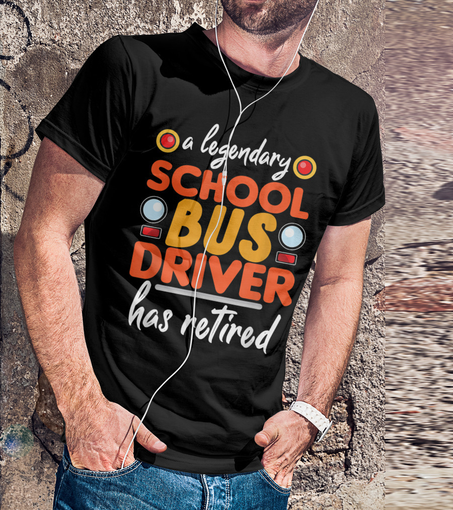 A Legendary School Bus Driver Has Retired T-Shirt