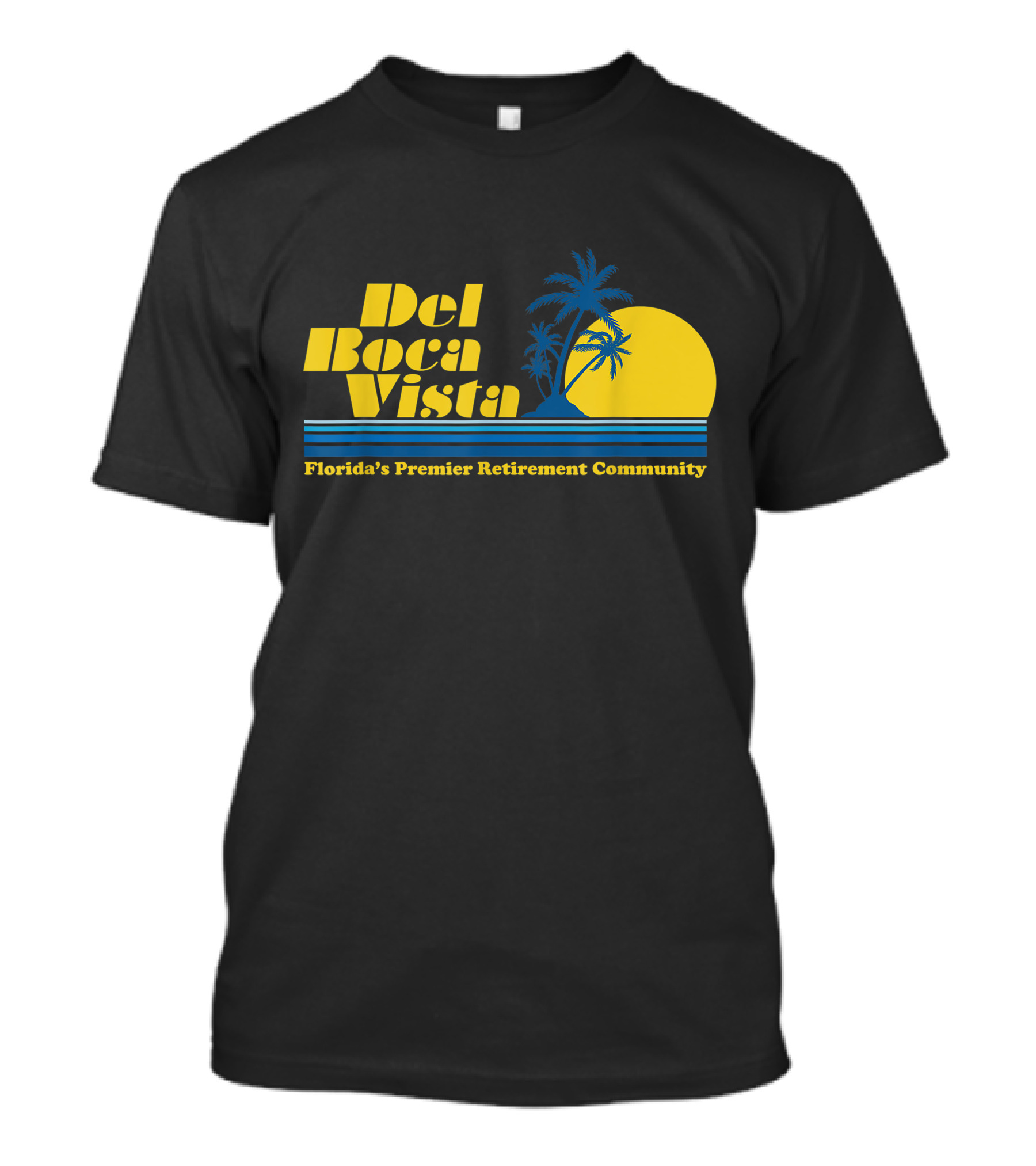 Del Boca Vista Florida's Premier Retirement Community Funny Novelty T-Shirt