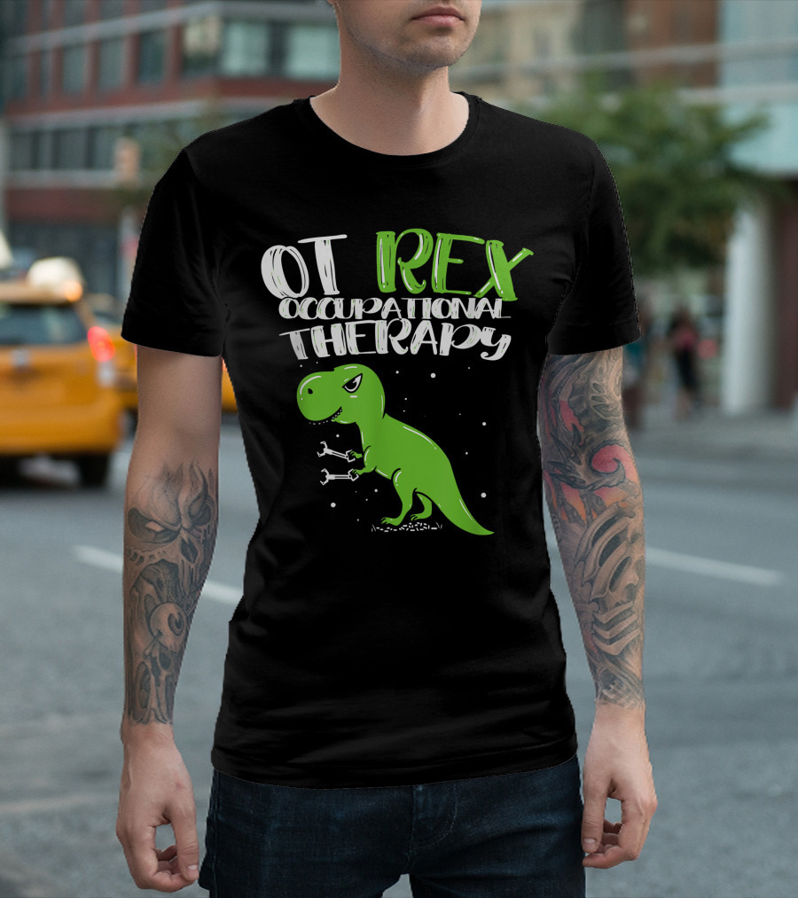 OT Rex Occupational Therapy Dinosaur Therapist T-Shirt