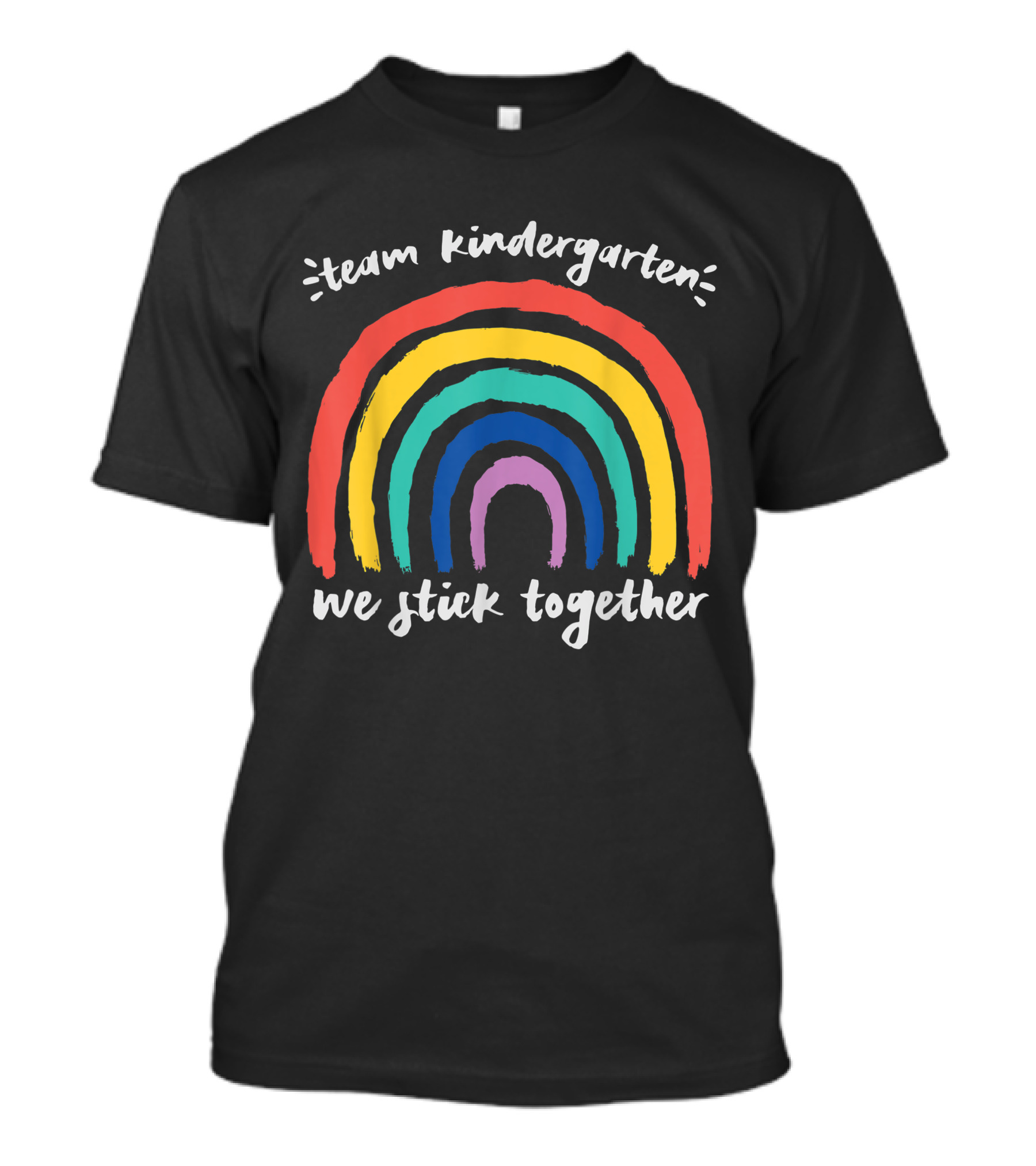 Team Kindergarten We Stick Together Rainbow Teacher Student T-Shirt
