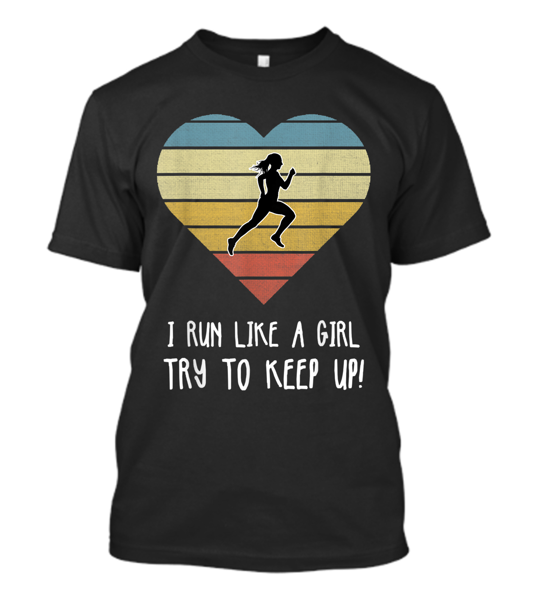 I Run Like A Girl Try To Keep Up Retro Heart Silhouette Running T-Shirt